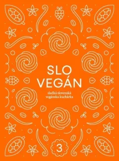 Slovegan 3 - Sladká slovenská vegánska kuchárka