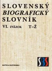 Slovenský biografický slovník VI. T – Ž