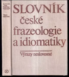 Slovník české frazeologie a idiomatiky