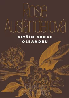 Slyším srdce oleandru / Ich höre das Herz des Oleanders