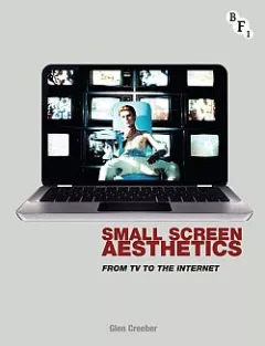 Small Screen Aesthetics: From Television to the Internet