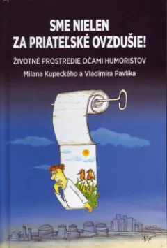 Sme nielen za priateľské ovzdušie!