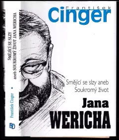 Smějící se slzy, aneb, Soukromý život Jana Wericha