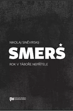 Smerš - rok v táboře nepřítele