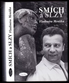 Smích a slzy Vladimíra Menšíka