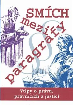 Smích mezi paragrafy - nejlepší anekdoty o právu, právnících a justici