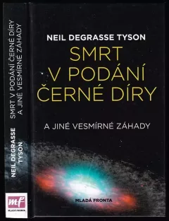 Smrt v podání černé díry a jiné vesmírné záhady