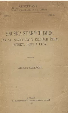 Snůška starých jmen, jak se nazývaly v Čechách řeky, potoky, hory a lesy