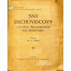 Sny duchovidcovy: vyloženy prostředkem snů metafysiky