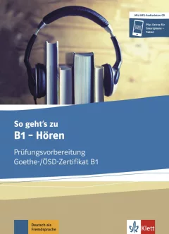 So geht´s noch besser zu B1 – Hören