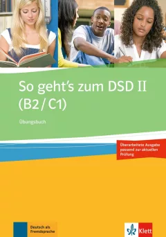 So geht´s zum DSD II. (B2-C1) – Übungsbuch neu