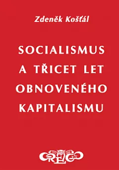 Socialismus a třicet let obnoveného kapitalismu