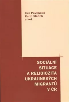 Sociální situace a religiozita ukraj. migrantů