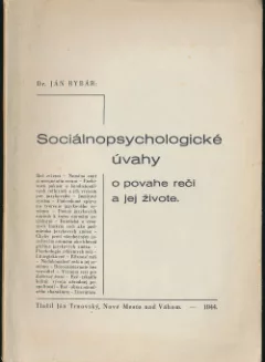 Sociálnopsychologické úvahy o povahe reči a jej živote