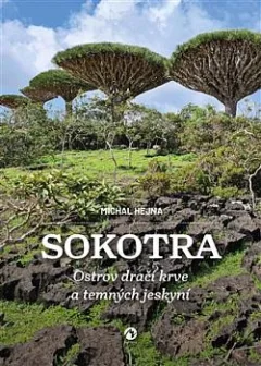 Sokotra: Ostrov dračí krve a temných jeskyní