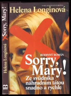 Sorry, Mary! : Ze svůdníka náhradním tátou snadno a rychle