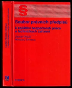 Soubor právních předpisů k zajištění bezpečnosti práce a technických zařízení