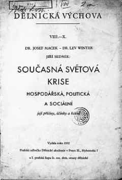 Současná světová krise hospodářská, politická a sociální: Její příčiny, účinky a řešení