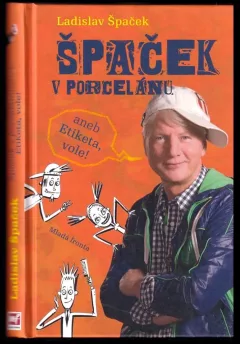 Špaček v porcelánu, aneb, Etiketa, vole!