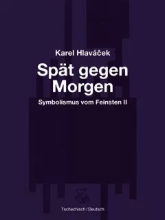 Spät gegen Morgen – Pozdě k ránu