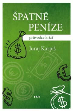Špatné peníze - Průvodce krizí