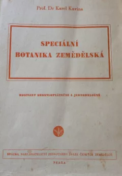 Speciální botanika zemědělská (část třetí - Rostliny srostloplátečné a jednoděložné)
