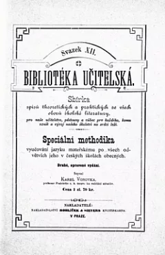 Speciální methodika vyučování jazyku mateřského po všech odvětvích jeho v českých školách obecných