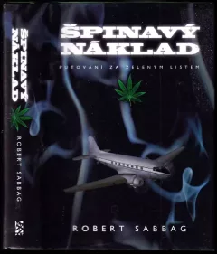 Špinavý náklad : putování za zeleným listem