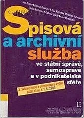Spisová a archivní služba ve státní správě, samosprávě a v podnikatelské sféře