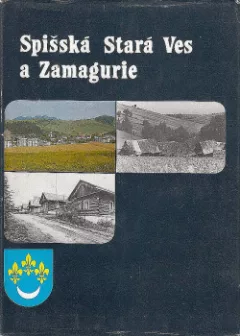 Spišská Stará Ves a Zamagurie