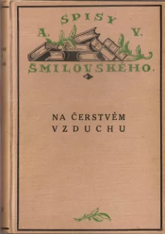 Spisy výpravné VII. - Na čerstvém vzduchu