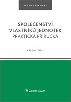 Společenství vlastníků jednotek - Praktická příručka