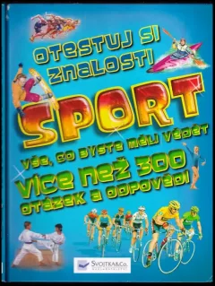Sport : otestuj si znalosti : vše, co byste měli vědět :