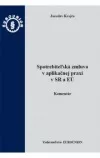 Spotrebiteľská zmluva v aplikačnej praxi v SR a EÚ
