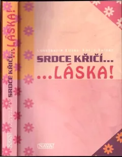 Srdce křičí-- --láska!