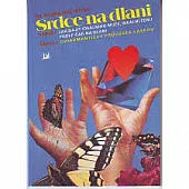 Srdce na dlani neboli jak najít ideálního muže, ideální ženu podle čar na dlani neboli chiromantický průvodce láskou