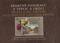 Srdečné pozdravy z Teplic a okolí I - Herzliche Grüsse aus Teplitz und Umgebung