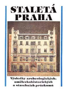 Staletá Praha XVIII - Výsledky archeologických, uměleckohistorických a stavebních průzkumů