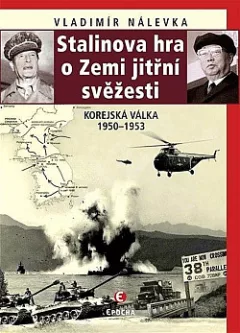Stalinova hra o Zemi jitřní svěžesti: Korejská válka 1950–1953