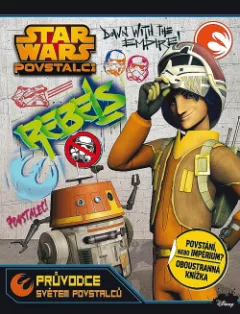 Star Wars - Průvodce světem povstalců a Impéria