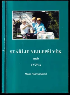 Stáří je nejlepší věk, aneb, Výzva