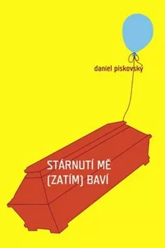 Stárnutí mě (zatím) baví