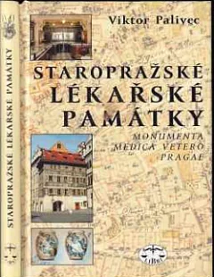 Staropražské lékařské památky / Monumenta medica vetero Pragae