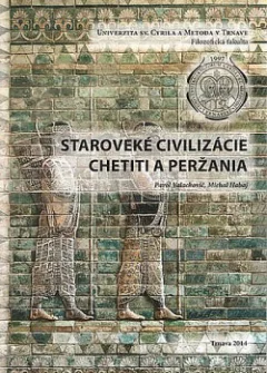 Staroveké civilizácie: Chetiti a Peržania