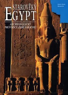 Starověký Egypt - archeologický průvodce zemí faraonů