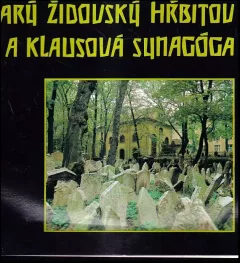 Starý židovský hřbitov a Klausová synagoga