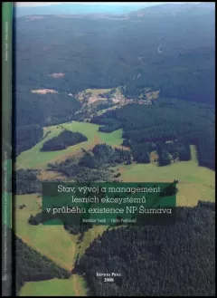 Stav, vývoj a management lesních ekosystémů v průběhu existence Národního parku Šumava