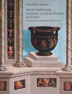 Stavby inspirované antickou a staroegyptskou kulturou v památkách zahradního umění v ČR
