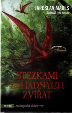 Stezkami záhadných zvířat