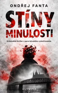 Stíny minulosti - Kriminální thriller z pera bývalého vyšetřovatele